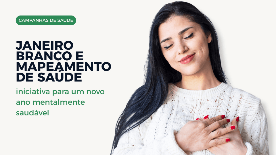 Janeiro Branco e Mapeamento de Saúde: iniciativa para um novo ano mentalmente saudável