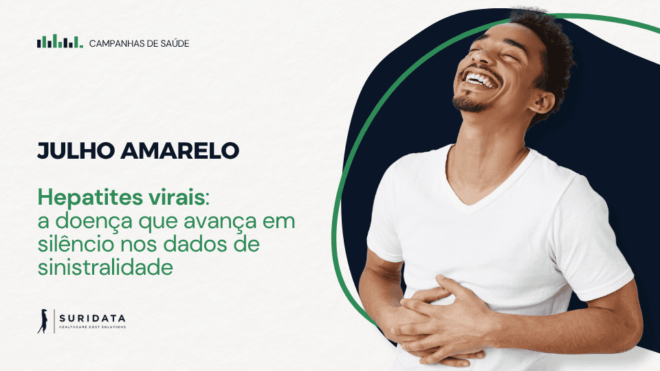 Hepatites virais: a doença que avança em silêncio nos dados de sinistralidade