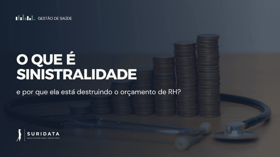 O que é sinistralidade e por que ela está destruindo o orçamento de RH?