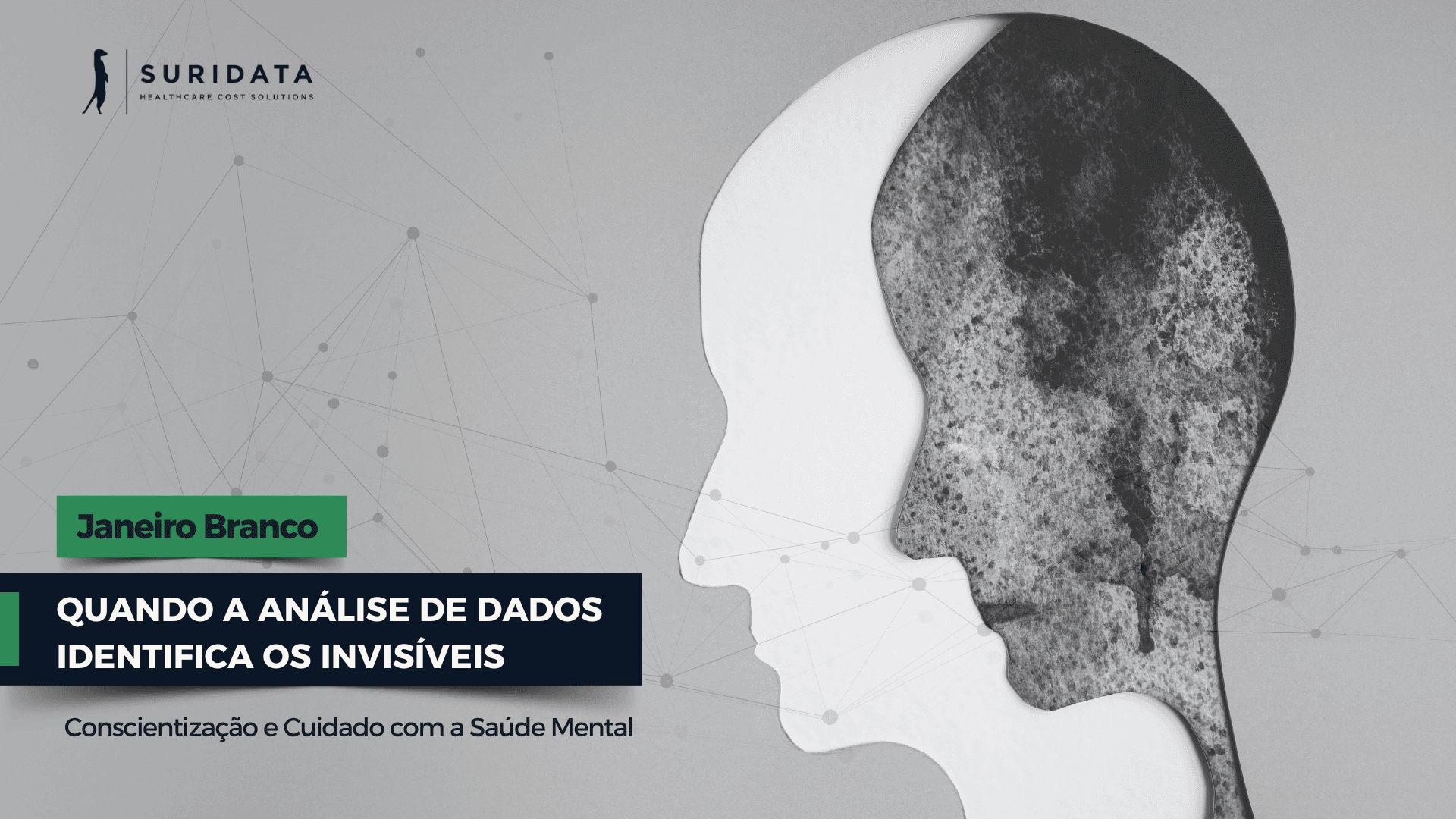Janeiro Branco: quando a análise de dados identifica os invisíveis.