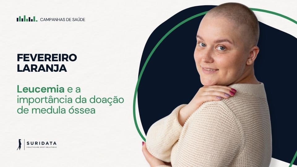 Fevereiro Laranja: Leucemia e a importância da doação de medula óssea